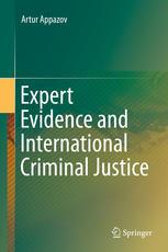 Expert Evidence And International Criminal Justice 1st Edition Artur Appazov Auth
