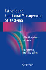 Esthetic And Functional Management Of Diastema A Multidisciplinary Approach 1st Edition Ugur Erdemir