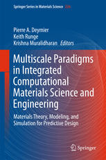 Multiscale Paradigms In Integrated Computational Materials Science And Engineering Materials Theory Modeling And Simulation For Predictive Design 1st Edition Pierre A Deymier