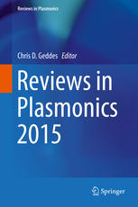 Reviews In Plasmonics 2015 1st Edition Chris D Geddes Eds