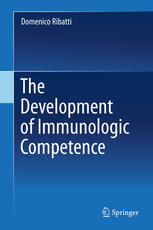 The Development Of Immunologic Competence 1st Edition Domenico Ribatti Auth