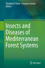 Insects And Diseases Of Mediterranean Forest Systems 1st Edition Timothy D Paine