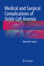 Medical And Surgical Complications Of Sickle Cell Anemia 1st Edition Ahmed Alsalem Auth