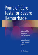Pointofcare Tests For Severe Hemorrhage A Manual For Diagnosis And Treatment 1st Edition Marco Ranucci