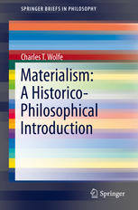 Materialism A Historicophilosophical Introduction 1st Edition Charles T Wolfe Auth