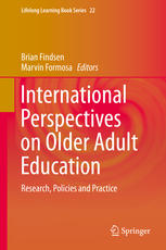 International Perspectives On Older Adult Education Research Policies And Practice 1st Edition Brian Findsen