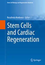 Stem Cells And Cardiac Regeneration 1st Edition Rosalinda Madonna Eds