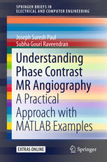 Understanding Phase Contrast Mr Angiography A Practical Approach With Matlab Examples 1st Edition Joseph Suresh Paul