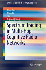 Spectrum Trading In Multihop Cognitive Radio Networks 1st Edition Miao Pan