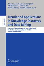 Trends And Applications In Knowledge Discovery And Data Mining Pakdd 2015 Workshops Bigpma Vlsp Qimie Daebh Ho Chi Minh City Vietnam May 1921 2015 Revised Selected Papers 1st Edition Xiaoli Li