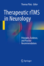 Therapeutic Rtms In Neurology Principles Evidence And Practice Recommendations 1st Edition Thomas Platz Eds