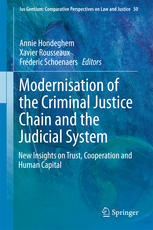 Modernisation Of The Criminal Justice Chain And The Judicial System New Insights On Trust Cooperation And Human Capital 1st Edition Annie Hondeghem