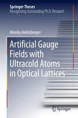 Artificial Gauge Fields With Ultracold Atoms In Optical Lattices 1st Edition Monika Aidelsburger Auth