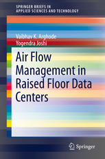 Air Flow Management In Raised Floor Data Centers 1st Edition Vaibhav K Arghode