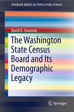 The Washington State Census Board And Its Demographic Legacy 1st Edition David A Swanson Auth