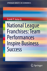 National League Franchises Team Performances Inspire Business Success 1st Edition Frank P Jozsa Jr Auth