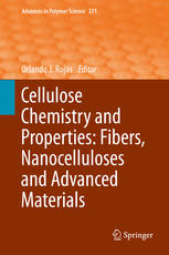 Cellulose Chemistry And Properties Fibers Nanocelluloses And Advanced Materials 1st Edition Orlando J Rojas Eds