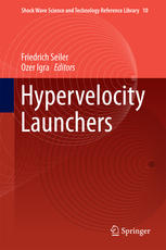 Hypervelocity Launchers 1st Edition Friedrich Seiler Ozer Igra Eds