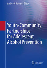 Youthcommunity Partnerships For Adolescent Alcohol Prevention 1st Edition Andrea J Romero Eds