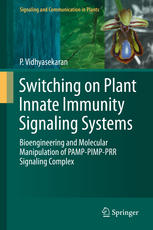 Switching On Plant Innate Immunity Signaling Systems Bioengineering And Molecular Manipulation Of Pamppimpprr Signaling Complex 1st Edition P Vidhyasekaran Auth