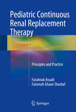 Pediatric Continuous Renal Replacement Therapy Principles And Practice 1st Edition Farahnak Assadi