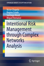Intentional Risk Management Through Complex Networks Analysis 1st Edition Victor Chapela