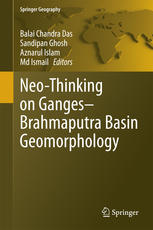 Neothinking On Gangesbrahmaputra Basin Geomorphology 1st Edition Balai Chandra Das
