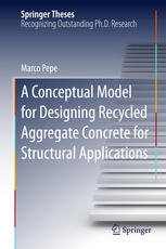 A Conceptual Model For Designing Recycled Aggregate Concrete For Structural Applications 1st Edition Marco Pepe Auth