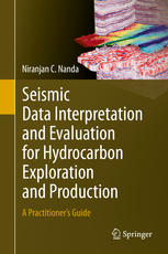 Seismic Data Interpretation And Evaluation For Hydrocarbon Exploration And Production A Practitioners Guide 1st Edition Niranjan C Nanda Auth