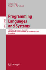 Programming Languages And Systems 13th Asian Symposium Aplas 2015 Pohang South Korea November 30 December 2 2015 Proceedings 1st Edition Xinyu Feng