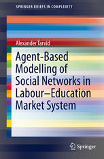 Agentbased Modelling Of Social Networks In Laboureducation Market System 1st Edition Alexander Tarvid Auth