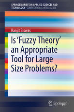 Is Fuzzy Theory An Appropriate Tool For Large Size Problems 1st Edition Ranjit Biswas Auth