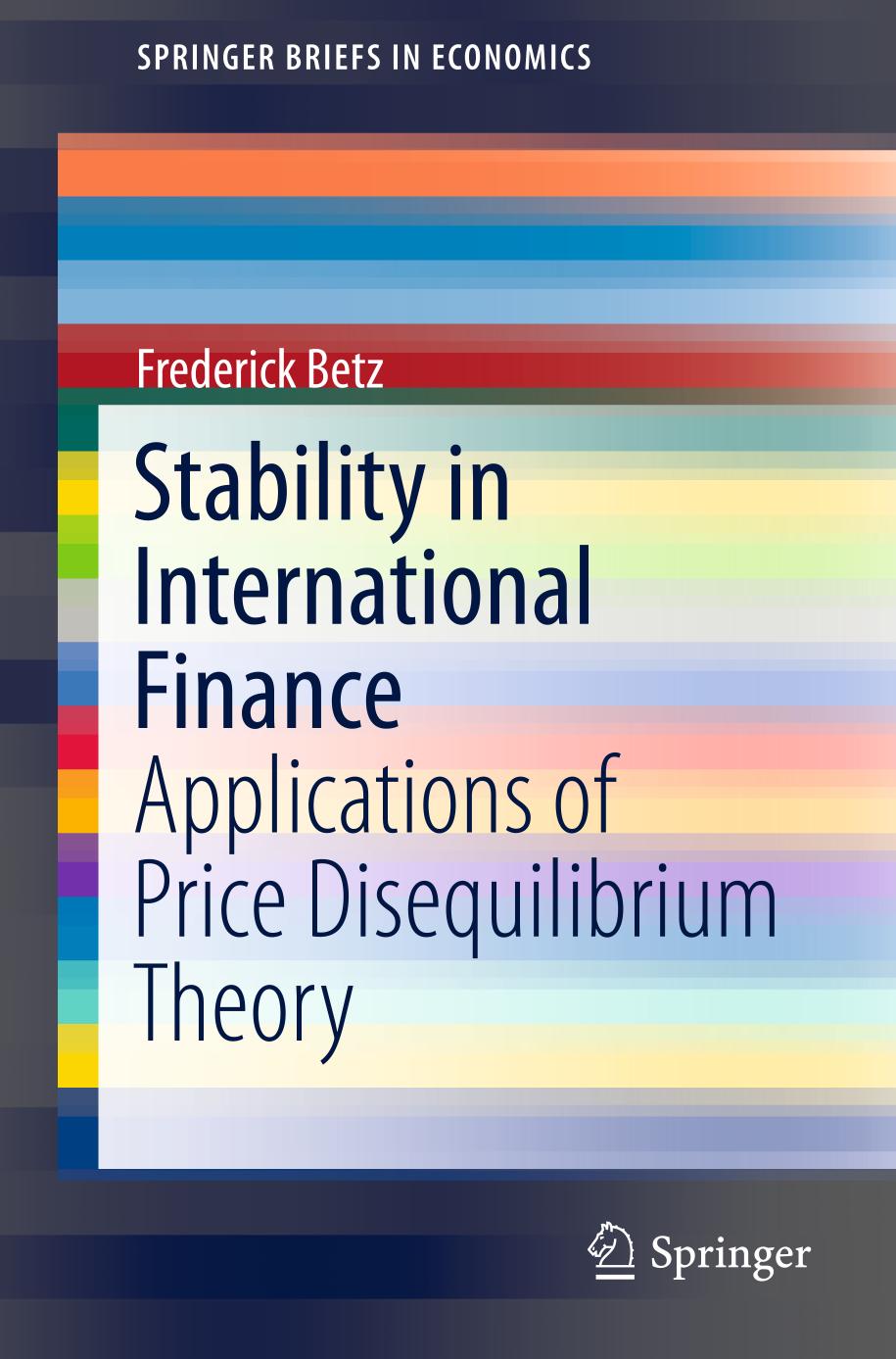 Stability In International Finance Applications Of Price Disequilibrium Theory 1st Edition Frederick Betz