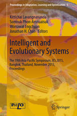 Intelligent And Evolutionary Systems The 19th Asia Pacic Symposium Ies 2015 Bangkok Thailand November 2015 Proceedings 1st Edition Kittichai Lavangnananda