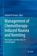 Management Of Chemotherapyinduced Nausea And Vomiting New Agents And New Uses Of Current Agents 1st Edition Rudolph M Navari Eds