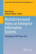 Multidimensional Views On Enterprise Information Systems Proceedings Of Erp Future 2014 1st Edition Felix Piazolo
