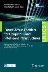 Future Access Enablers For Ubiquitous And Intelligent Infrastructures First International Conference Fabulous 2015 Ohrid Republic Of Macedonia September 2325 2015 Revised Selected Papers 1st Edition Vladimir Atanasovski