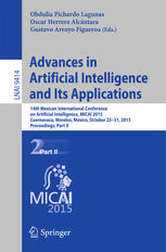 Advances In Artificial Intelligence And Its Applications 14th Mexican International Conference On Artificial Intelligence Micai 2015 Cuernavaca Morelos Mexico October 2531 2015 Proceedings Part Ii 1st Edition Obdulia Pichardo Lagunas