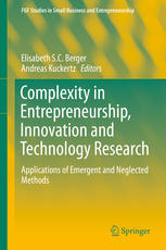 Complexity In Entrepreneurship Innovation And Technology Research Applications Of Emergent And Neglected Methods 1st Edition Elisabeth Sc Berger
