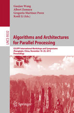 Algorithms And Architectures For Parallel Processing Ica3pp International Workshops And Symposiums Zhangjiajie China November 1820 2015 Proceedings 1st Edition Guojun Wang