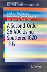 A Secondorder Adc Using Sputtered Igzo Tfts 1st Edition Ana Paula Pinto Correia