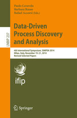 Datadriven Process Discovery And Analysis 4th International Symposium Simpda 2014 Milan Italy November 1921 2014 Revised Selected Papers 1st Edition Paolo Ceravolo