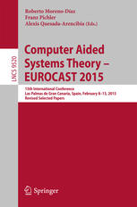 Computer Aided Systems Theory Eurocast 2015 15th International Conference Las Palmas De Gran Canaria Spain February 813 2015 Revised Selected Papers 1st Edition Roberto Morenodaz