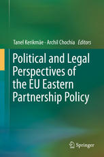 Political And Legal Perspectives Of The Eu Eastern Partnership Policy 1st Edition Tanel Kerikme