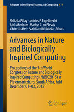 Advances In Nature And Biologically Inspired Computing Proceedings Of The 7th World Congress On Nature And Biologically Inspired Computing Nabic2015 In Pietermaritzburg South Africa Held December 0103 2015 1st Edition Nelishia Pillay