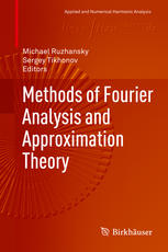 Methods Of Fourier Analysis And Approximation Theory 1st Edition Michael Ruzhansky