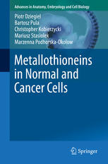 Metallothioneins In Normal And Cancer Cells 1st Edition Piotr Dziegiel