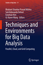 Techniques And Environments For Big Data Analysis Parallel Cloud And Grid Computing 1st Edition Bhabani Shankar Prasad Mishra