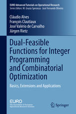 Dualfeasible Functions For Integer Programming And Combinatorial Optimization Basics Extensions And Applications 1st Edition Cludio Alves