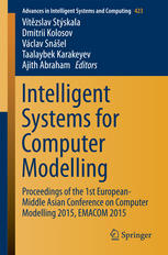 Intelligent Systems For Computer Modelling Proceedings Of The 1st Europeanmiddle Asian Conference On Computer Modelling 2015 Emacom 2015 1st Edition Vtzslav Stskala